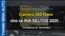 Video Camera 360 Owin cho xe KIA SELTOS 2020 tại ThanhBinhAuto