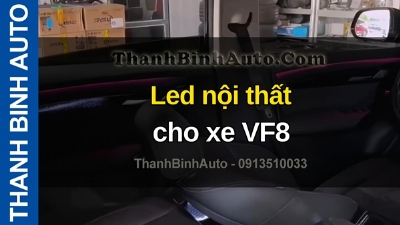 Video Led nội thất cho xe VF8 tại ThanhBinhAuto