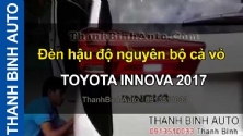 Video Đèn hậu độ nguyên bộ cả vỏ TOYOTA INNOVA 2017