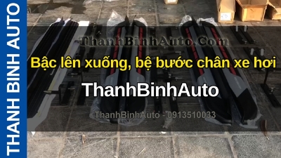 Video Bậc lên xuống, bệ bước chân xe hơi ThanhBinhAuto