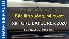 Video Bậc lên xuống, bệ bước xe FORD EXPLORER 2020 ThanhBinhAuto