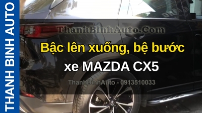 Video Bậc lên xuống, bệ bước xe MAZDA CX5 tại ThanhBinhAuto