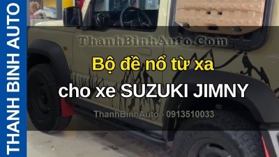 Video Bộ đề nổ từ xa cho xe SUZUKI JIMNY tại ThanhBinhAuto 0913510033