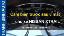 Video Cảm biến trước sau 8 mắt cho xe NISSAN XTRAIL