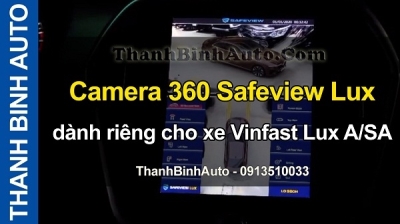 Video Camera 360 Safeview Lux dành riêng cho Vinfast Lux A/SA
