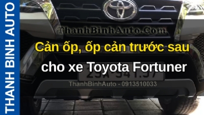 Video Cản ốp, ốp cản trước sau cho xe Toyota Fortuner tại ThanhBinhAuto