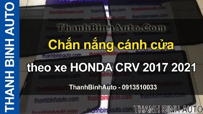 Video Chắn nắng cánh cửa theo xe HONDA CRV 2017 2021