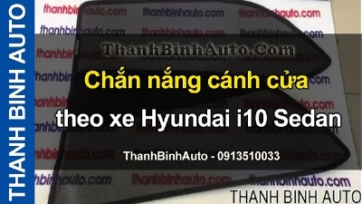 Video Chắn nắng cánh cửa theo xe Hyundai i10 Sedan