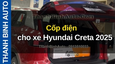 Video Cốp điện cho xe Hyundai Creta 2025 tại ThanhBinhAuto