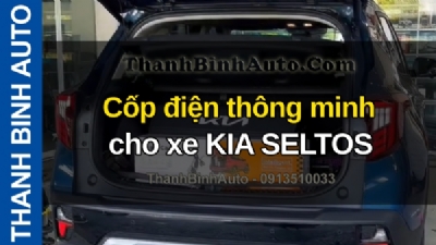 Video Cốp điện thông minh cho xe KIA SELTOS tại ThanhBinhAuto