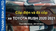 Video Cốp điện và đá cốp xe TOYOTA RUSH 2020 2021 tại ThanhBinhAuto