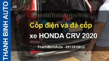 Video Cốp điện và đá cốp xe HONDA CRV 2020 tại ThanhBinhAuto