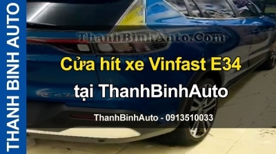 Video Cửa hít xe Vinfast E34 tại ThanhBinhAuto