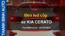 Video Đèn led cốp xe KIA CERATO tại ThanhBinhAuto