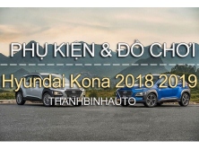 Đồ chơi, đồ trang trí, phụ kiện độ xe Hyundai Kona 2018 2019