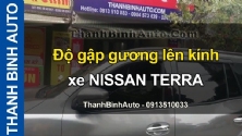 Video Độ gập gương lên kính xe NISSAN TERRA tại ThanhBinhAuto