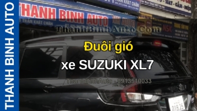 Video Đuôi gió xe SUZUKI XL7 tại ThanhBinhAuto