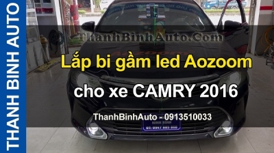 Video Lắp bi gầm led Aozoom cho xe CAMRY 2016