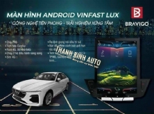 Màn hình Android Bravigo cho xe Vinfast LUX A