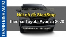 Video Nút nổ đề StartStop theo xe Toyota Avanza 2020