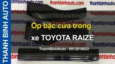Video Ốp bậc cửa trong xe TOYOTA RAIZE tại ThanhBinhAuto