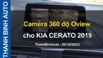 Video Camera 360 độ Oview cho KIA CERATO 2019