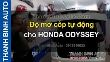 Video Độ mở cốp tự động cho HONDA ODYSSEY ThanhBinhAuto