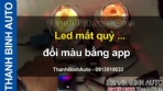 Video Led mắt quỷ ... đổi màu bằng app ThanhBinhAuto