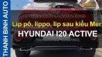 Video Lip pô, lippo, lip sau kiểu Mer Hyundai i20 Active