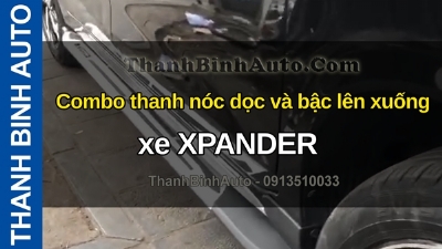 Video Combo thanh nóc dọc và bậc lên xuống xe XPANDER tại ThanhBinhAuto