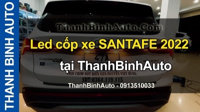Video Led cốp xe SANTAFE 2022 tại ThanhBinhAuto