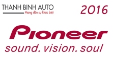 Pioneer Việt Nam chính hãng 2016, siêu KM tại ThanhBinhAuto