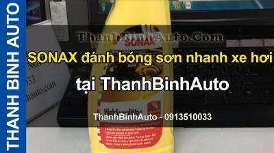 Video SONAX đánh bóng sơn nhanh xe hơi tại ThanhBinhAuto