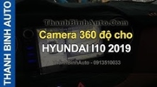 Video Camera 360 độ cho HYUNDAI I10 2019