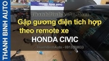 Video Gập gương điện tích hợp theo remote xe HONDA CIVIC