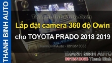 Video Lắp đặt camera 360 độ Owin cho TOYOTA PRADO 2018 2019