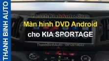 Video Màn hình DVD Android cho KIA SPORTAGE