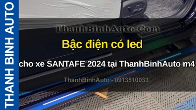 Video Bậc điện có led cho xe SANTAFE 2024 tại ThanhBinhAuto m4