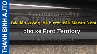 Video Bậc lên xuống, bệ bước mẫu Macan 3 chỉ cho xe Ford Territory tại ThanhBinhAuto