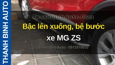  Video Bậc lên xuống, bệ bước xe MG ZS tại ThanhBinhAuto