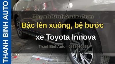 Video Bậc lên xuống, bệ bước xe Toyota Innova tại ThanhBinhAuto