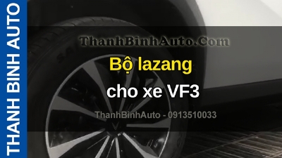 Video Bộ lazang cho xe VF3 tại ThanhBinhAuto