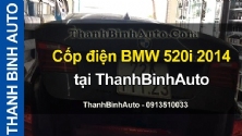 Video Cốp điện BMW 520i 2014 tại ThanhBinhAuto