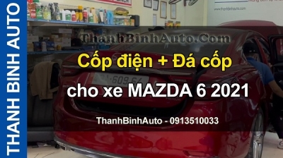 Video Cốp điện + Đá cốp cho xe MAZDA 6 2021