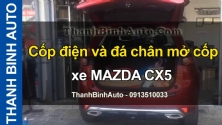 Video Cốp điện và đá chân mở cốp xe MAZDA CX5