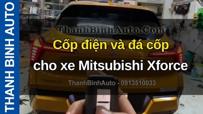 Video Cốp điện và đá cốp cho xe Mitsubishi Xforce tại ThanhBinhAuto