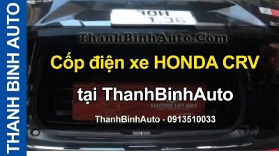 Video Cốp điện xe HONDA CRV tại ThanhBinhAuto