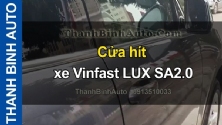 Video Cửa hít xe Vinfast LUX SA2.0