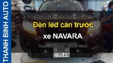 Video Đèn led cản trước xe NAVARA tại ThanhBinhAuto