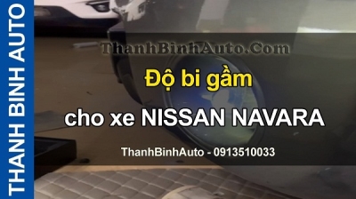 Video Độ bi gầm cho xe NISSAN NAVARA